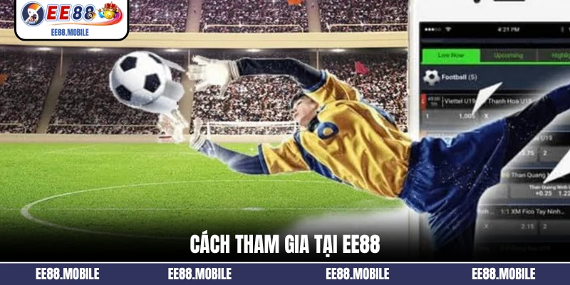Cách tham gia tại EE88