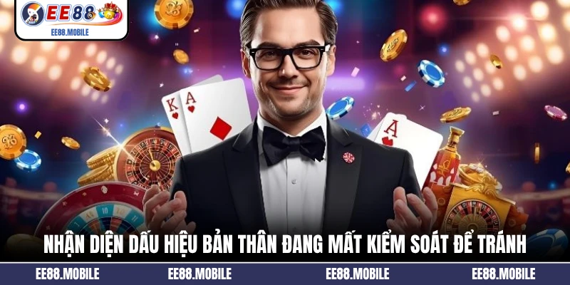 Nhận diện dấu hiệu bản thân đang mất kiểm soát để tránh